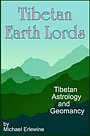 Tibetan Earth Lords: Tibetan Astrology and Geomancy